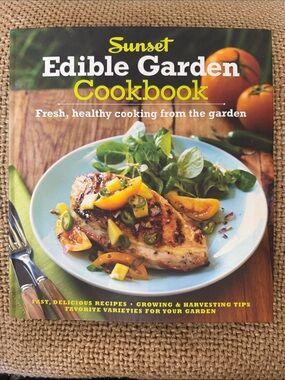 Sunset Edible Garden Cookbook